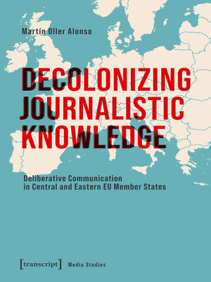 cover image of Decolonizing Journalistic Knowledge
